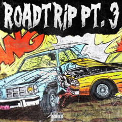 ROADTRIP, PT. III