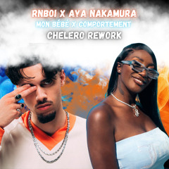 RnBoi vs Aya Nakamura - Mon Bébé x Comportement (CHELERO Rework)