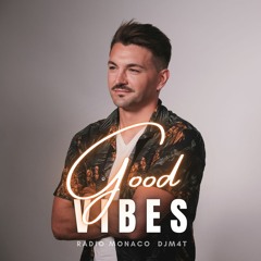 Good Vibes #122 Radio Monaco (25.03.22)