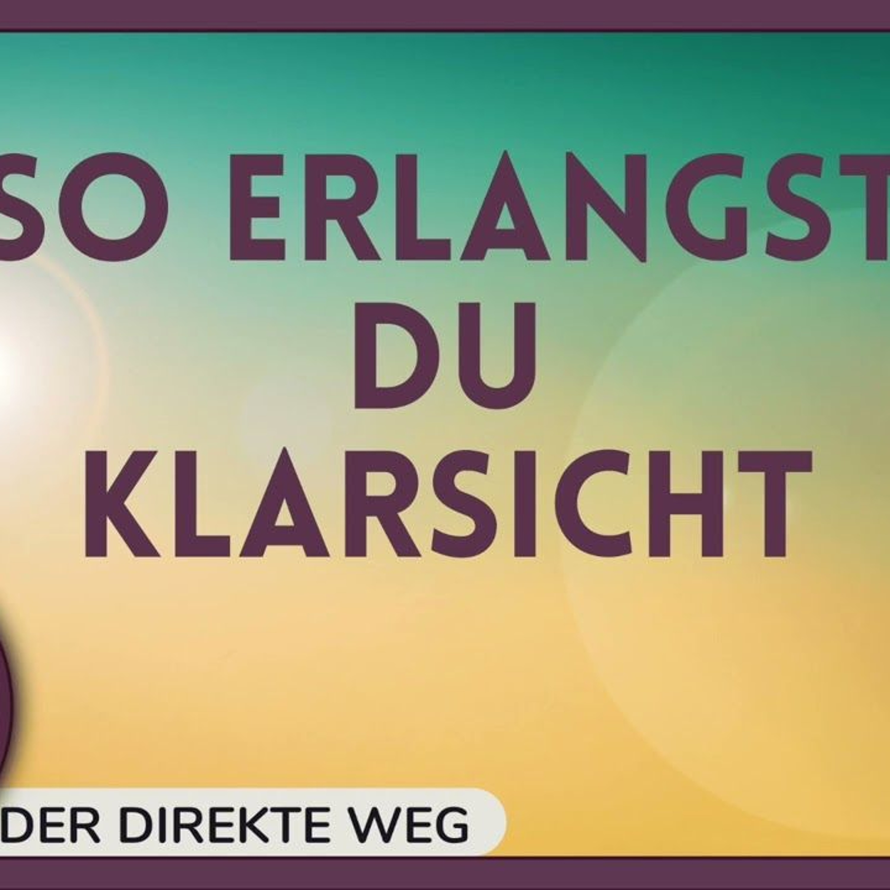 Gottfried Sumser - DER DIREKTE WEG - Ein Kurs in Wundern