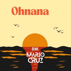 OHNANA - MARIO CRUZ (REMIX) (RADIO)