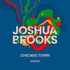 PremEar: Joshua Brooks - Chicago Town [HHW183]