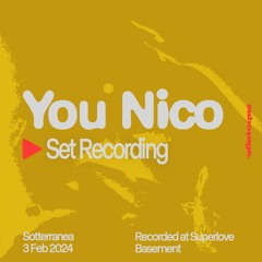 Sabotage Set Recording - You Nico at Sotterranea, Superlove 3 Feb 2024