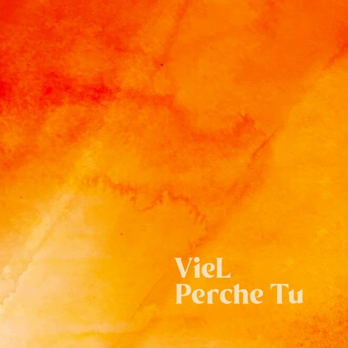 VieL - Perche Tu [ROFD]