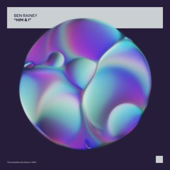 Ben Rainey - Him & I