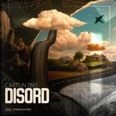 Cartun (BR) - Disord (Original Mix) Freedom Rec