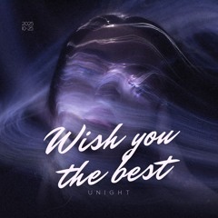 Lewis Capaldi - Wish you the best (Unight Remix)