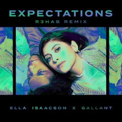 Expectations (R3HAB Remix)