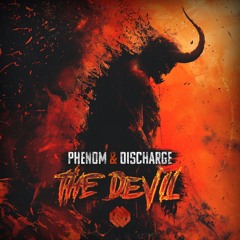 Phenom & Discharge - The Devil [Mindicted Music]