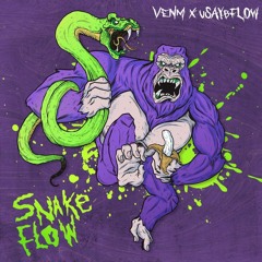 VENM X uSAYbFLOW - SNAKE FLOW