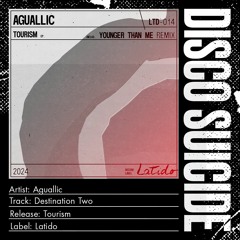 Aguallic - Destination Two [Latido Records]