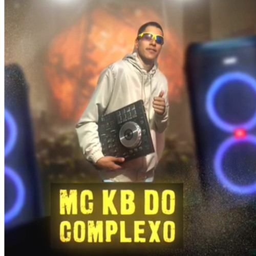 MC KB DO COMPLEXO - SEM MASSAGEM