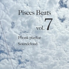 Pisces Beats 7