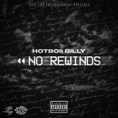 HOT BOII BILLY - NO REWINDS