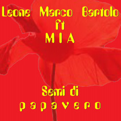 Semi di papavero (ft MIA)