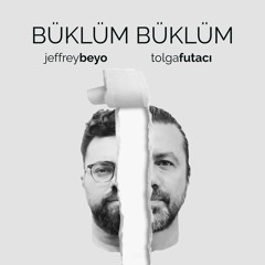 Tolga Futacı Ft. Jeffrey Beyo - Büklüm Büklüm