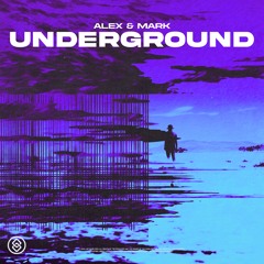 Alex & Mark - Underground