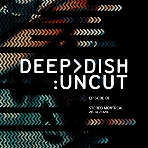 Deep Dish:Uncut - Episode 1 - Live from Stereo Montreal