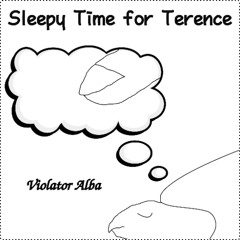 Sleepy Time for Terence