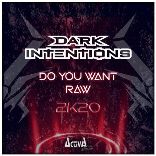 Dark Intentions - Do You Want Raw 2k20 (Preview)
