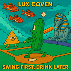 Swing First, Drink Later