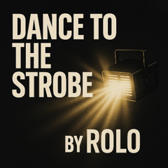 Dance to the strobe