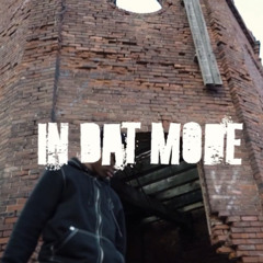 IN DAT MODE PROD. 2XCOND (VIDEO OUT NOW)