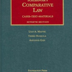 View PDF Schlesinger's Comparative Law: Cases, Text, Materials, 7th Edition (University Casebooks) b