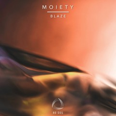 Moiety - Blaze [RD005]