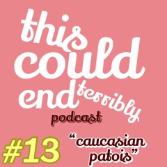 Episode 13 - Caucasian Patois