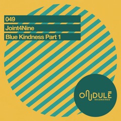Joint4Nine - Blue Kindness