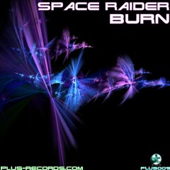 Space Raider - Burn *OUT NOW*