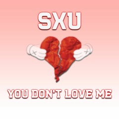 Sxu - You Don't Love Me (Makina)