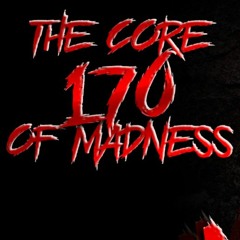 The Core Of Madness EP170 - Mainstream Hardcore Mix