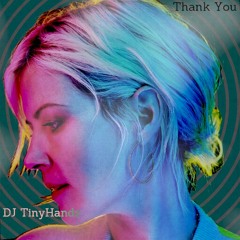 Dido - Thank you (DJ TinyHandz Remix)
