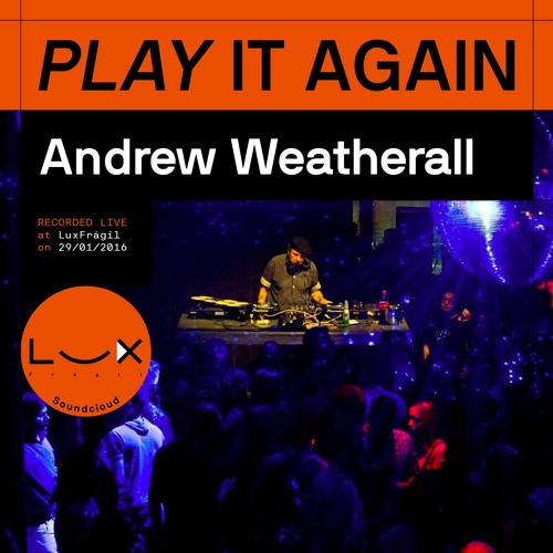 Andrew Weatherall at Lux Frágil_29.01.2016