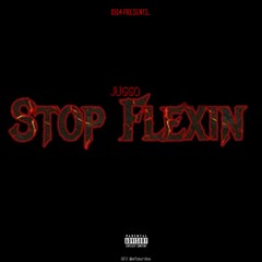 Stop Flexin (Flexin' N Flashin Remix)