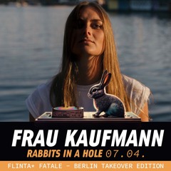 Frau Kaufmann - Rabbit In A Hole - Waagenbau - 07-04-23
