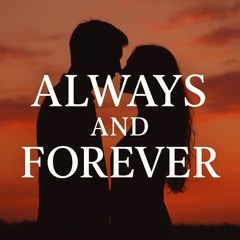 Always and forever