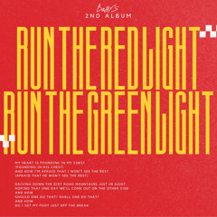 Run the Red Light, Run the Green Light