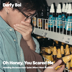 Oh Honey, You Scared Me