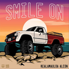 Kealamauloa Alcon - Smile On