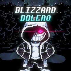 BLIZZARD BOLERO - IsItLucas?' Remix | Dusttale: The Genocide's End