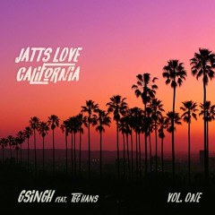 Jatts Love California Vol. 1 feat Teg Hans