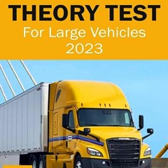 ⚡️ DOWNLOAD EBOOK Theory Test for Large Vehicles - DVSA HGV Theory Book - LGV Theory Test Prep (UK