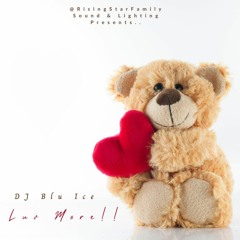 Luv More Mix --->ig @_tru_blu @risingstarfam