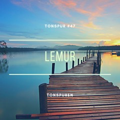 Tonspur #47 - Lemur