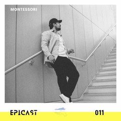 EPICAST #011 - Montessori