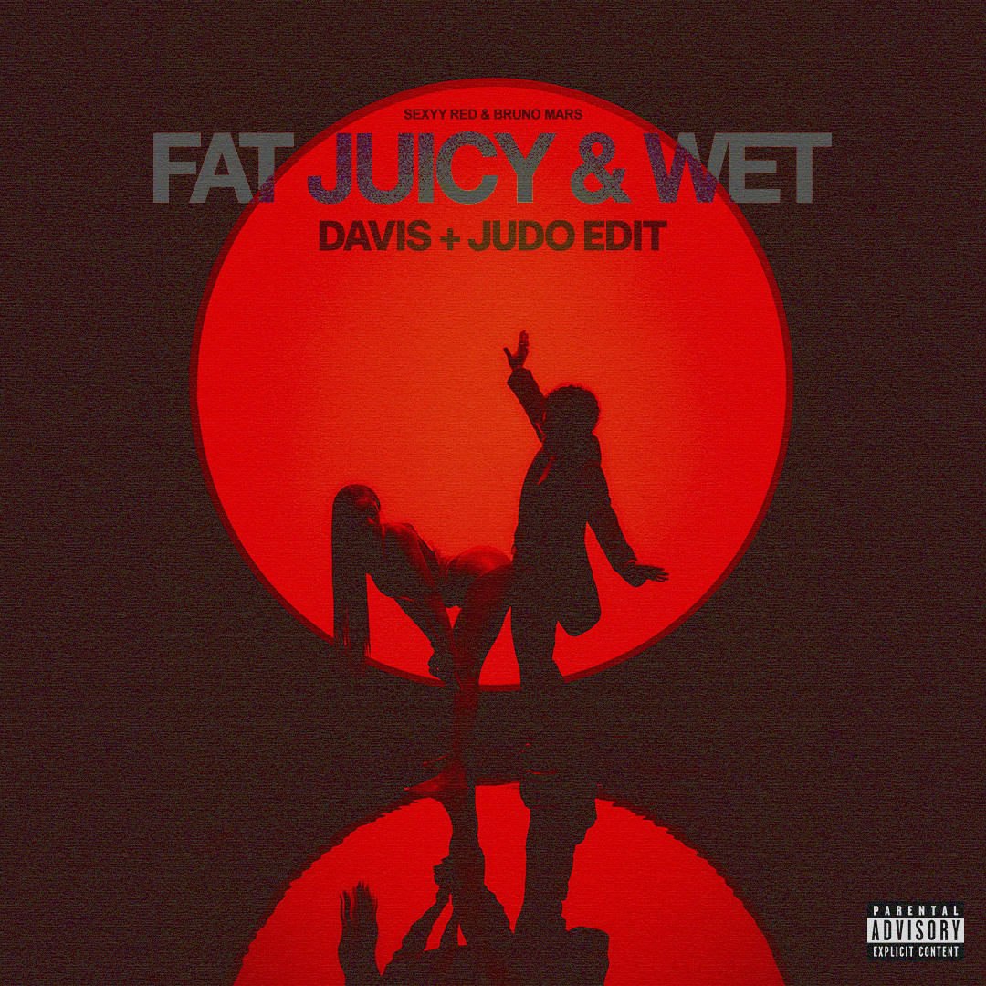 Stream Fat Juicy & Wet (Davis + Judo Edit) by DAVIS | Listen