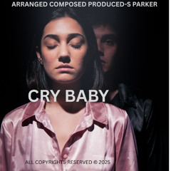 CRY BABY TEMPO 126 KEY Db MAJ  EDM HOUSE NU DISCO TRACK 040325 S PARKER MSTR S C 2025